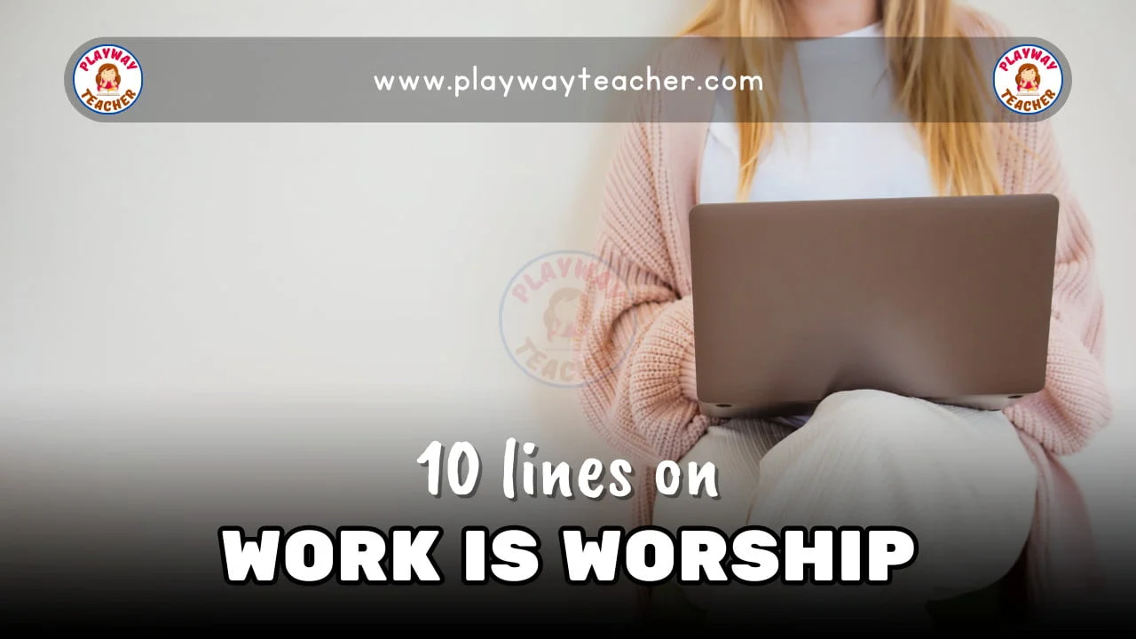10 lines on work is worship
